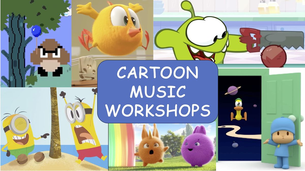 CARTOON MUSIC WORKSHOPS for kids and youth!