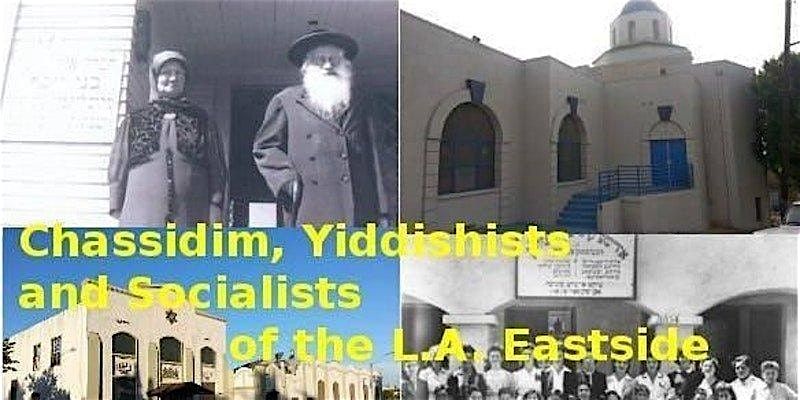 Chassidim, Yiddishists and Socialists of the L.A. Eastside  (JEWISH HIKE)