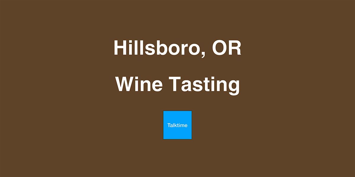 Wine Tasting - Hillsboro