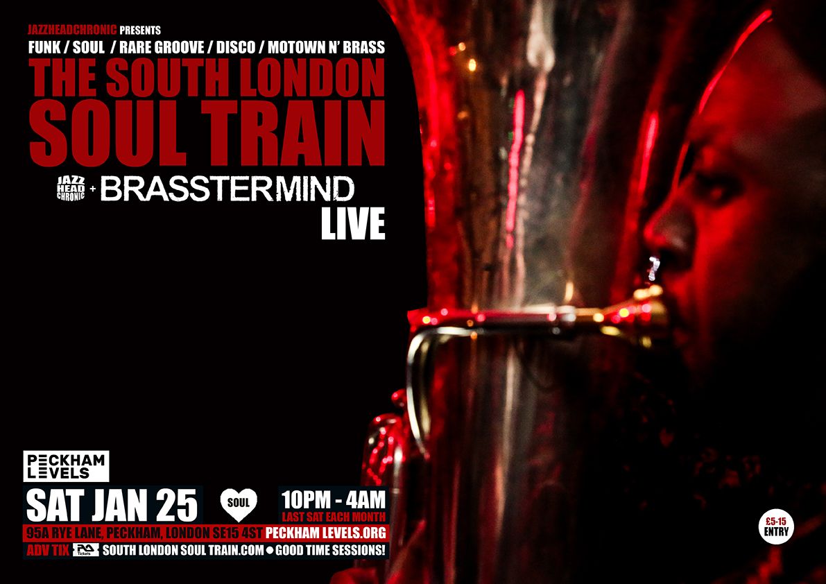 The South London Soul Train with Brasstermind (Live) + Jazzheadchronic