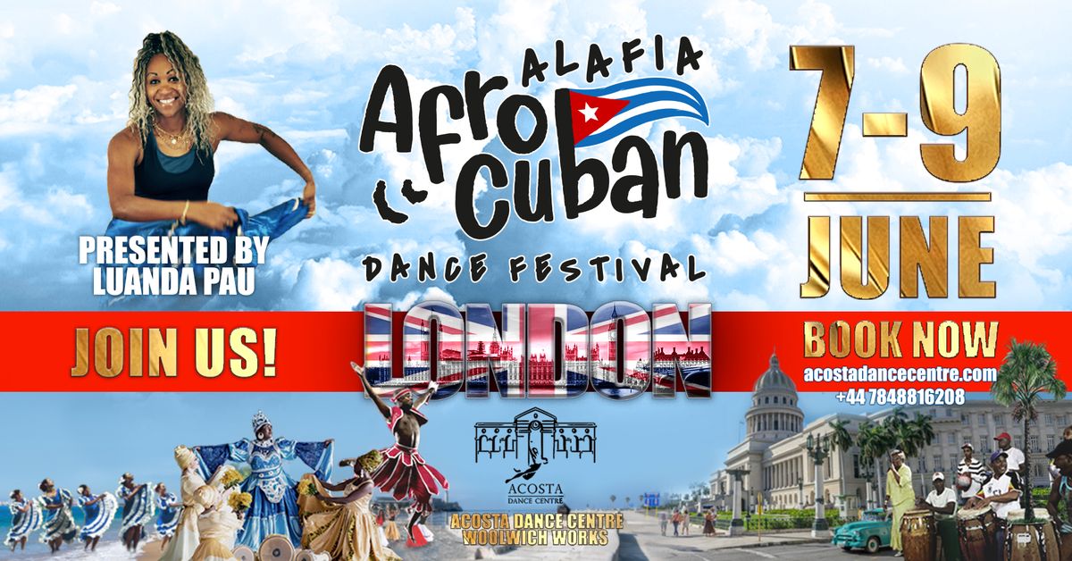 \ud83e\udd65 ALAFIA FESTIVAL\ud83e\udd65  1st AFRO-CUBAN DANCE EVENT IN LONDON 