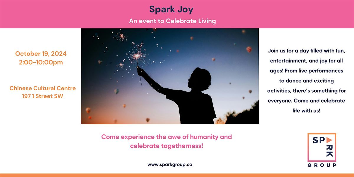 Spark Joy An Event to Celebrate Living