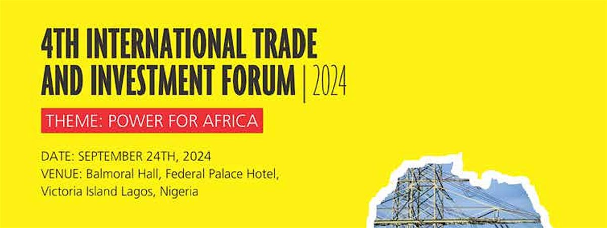 4TH INTERNATIONAL TRADE AND INVESTMENT FORUM 2024