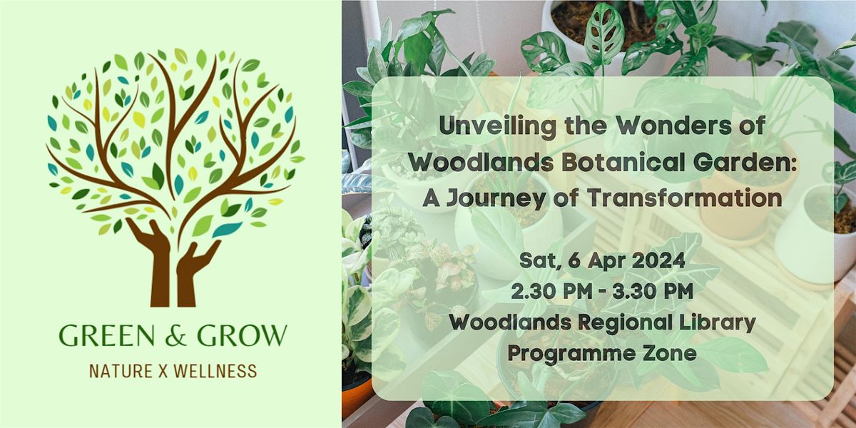 Unveiling Wonders of Woodlands Botanical Garden: Journey of ...