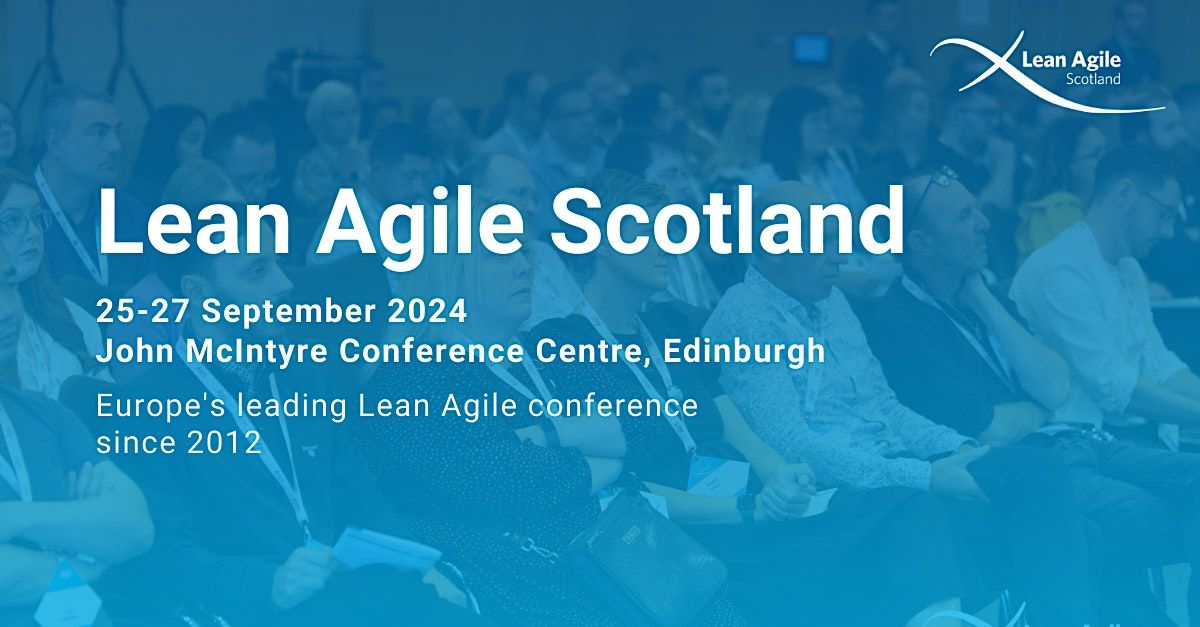 Lean Agile Scotland 2024