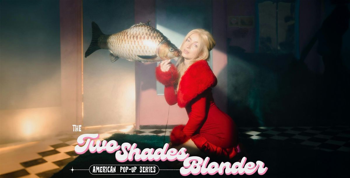 Seattle - The 'Two Shades Blonder' American Pop Up Series