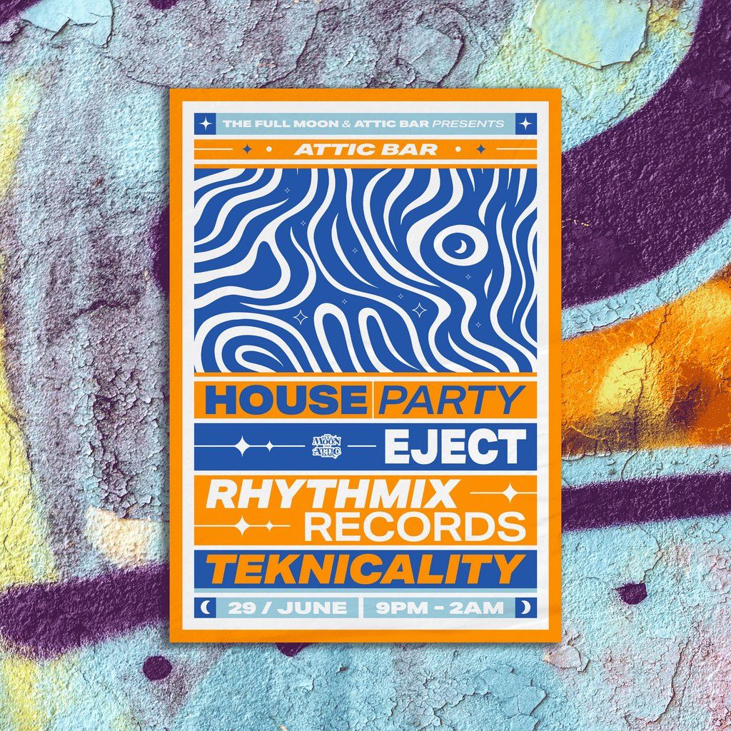 House Party: Eject, Rhythmix Records & Teknicality