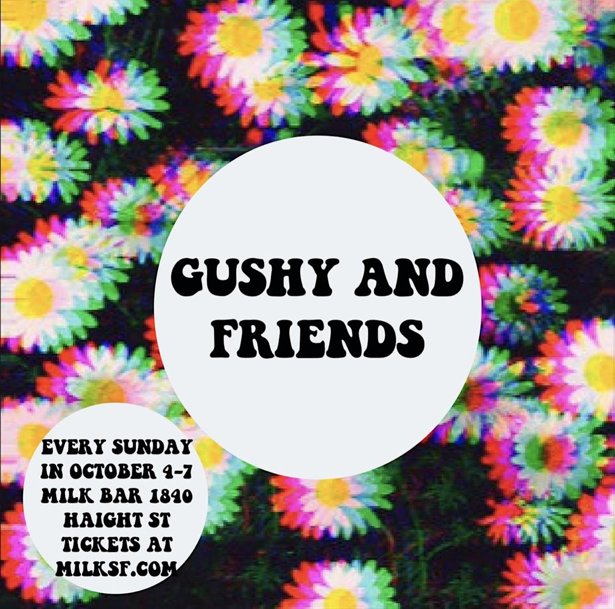 Gushy and Friends