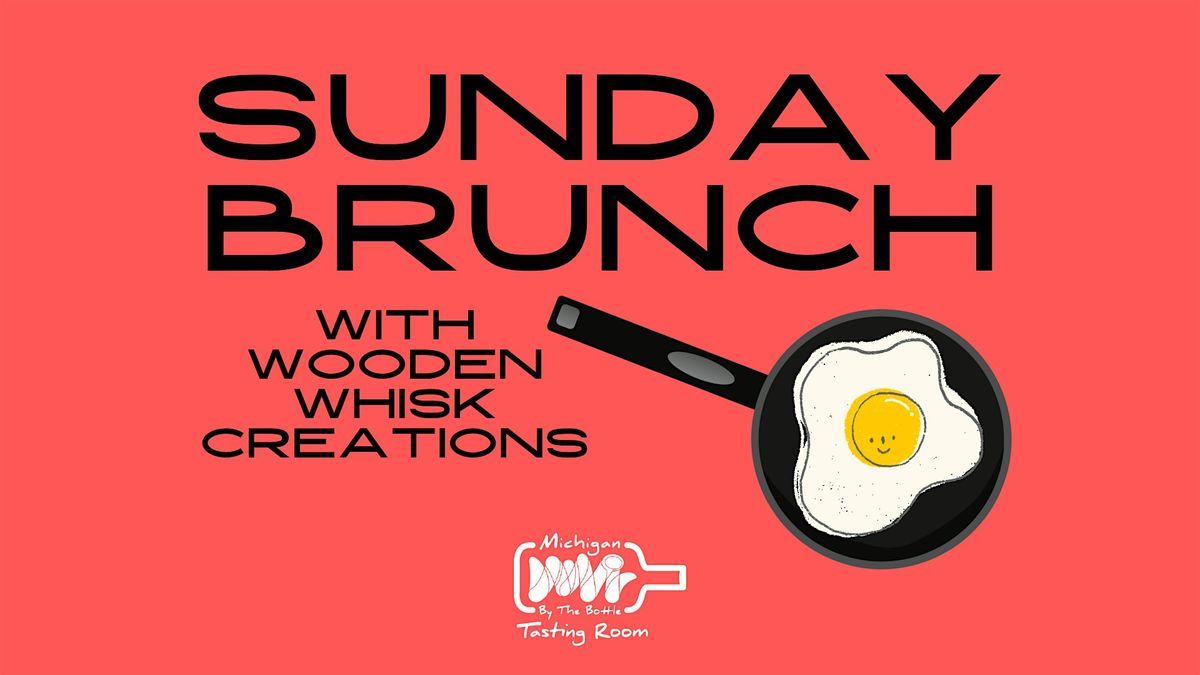 Sunday Brunch with Wooden Whisk Creations