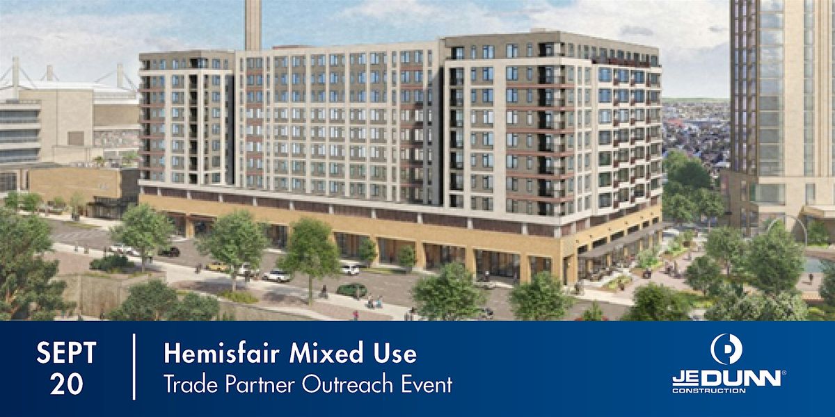 Hemisfair Mixed Use Project | Trade Partner Outreach Event