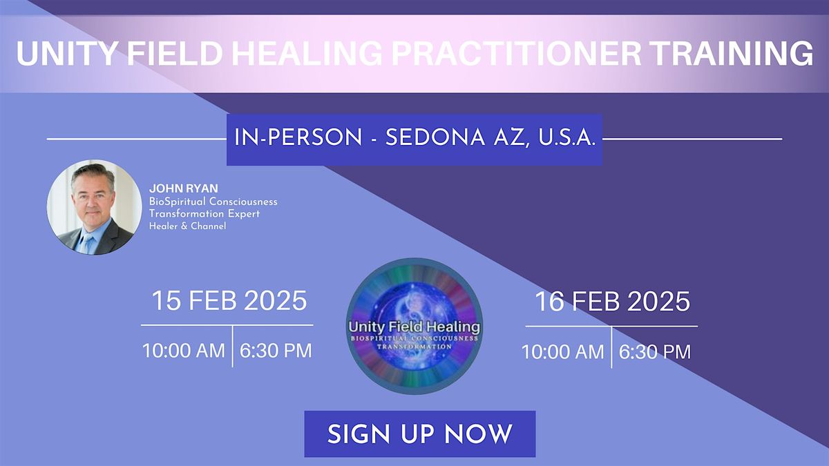 UNITY FIELD HEALING (UFH)  PRACTITIONER TRAINING SEDONA AZ 2025