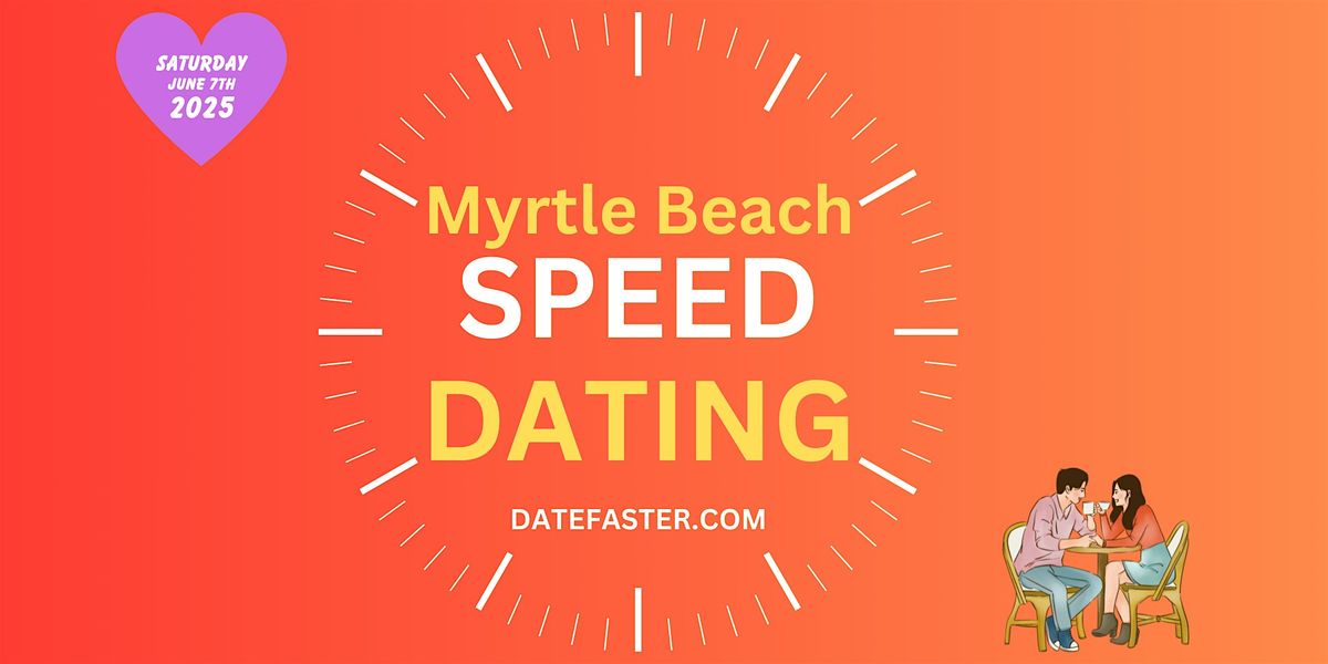 Speed Dating Myrtle Beach  Singles 24-39