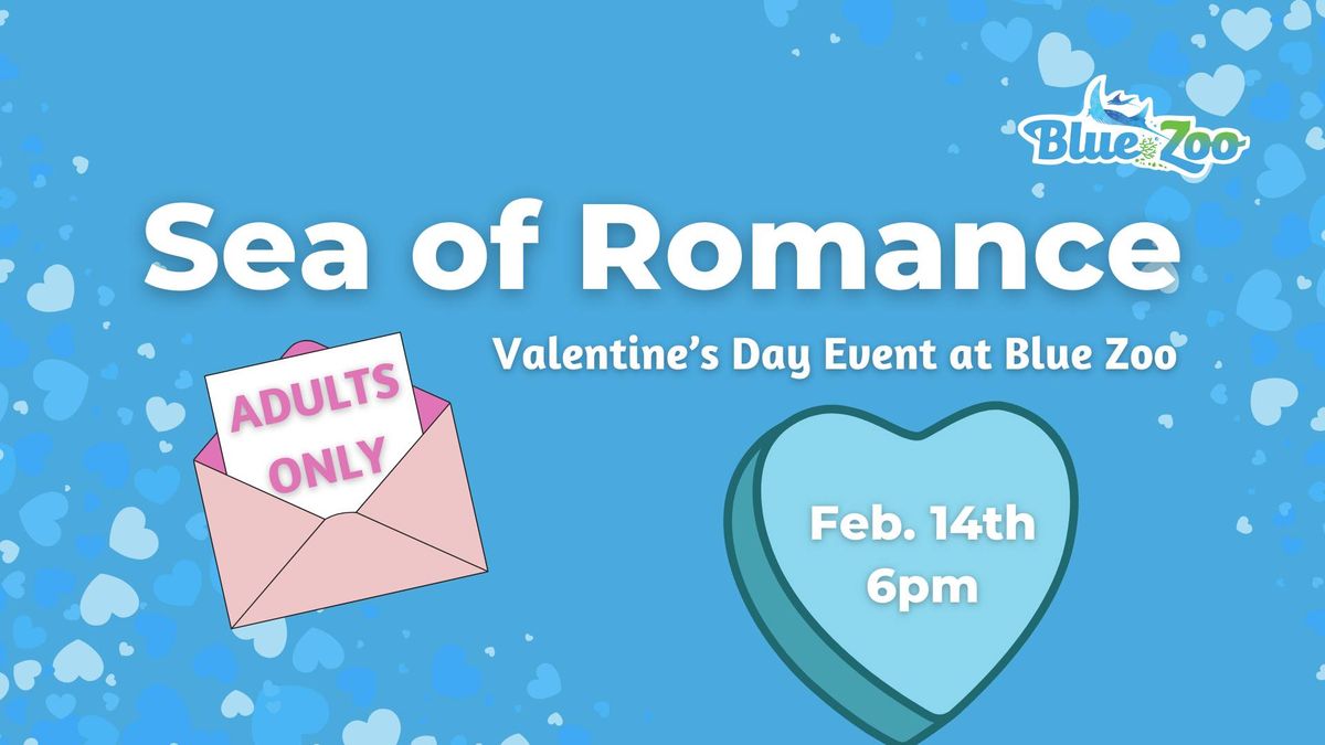 Sea of Romance at Blue Zoo Rogers