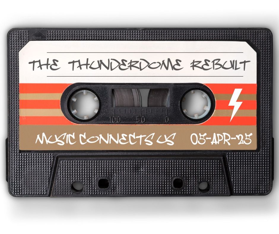 \u26a1\ufe0f The Thunderdome Rebuilt: MUSIC CONNECTS US \ud83c\udfb6