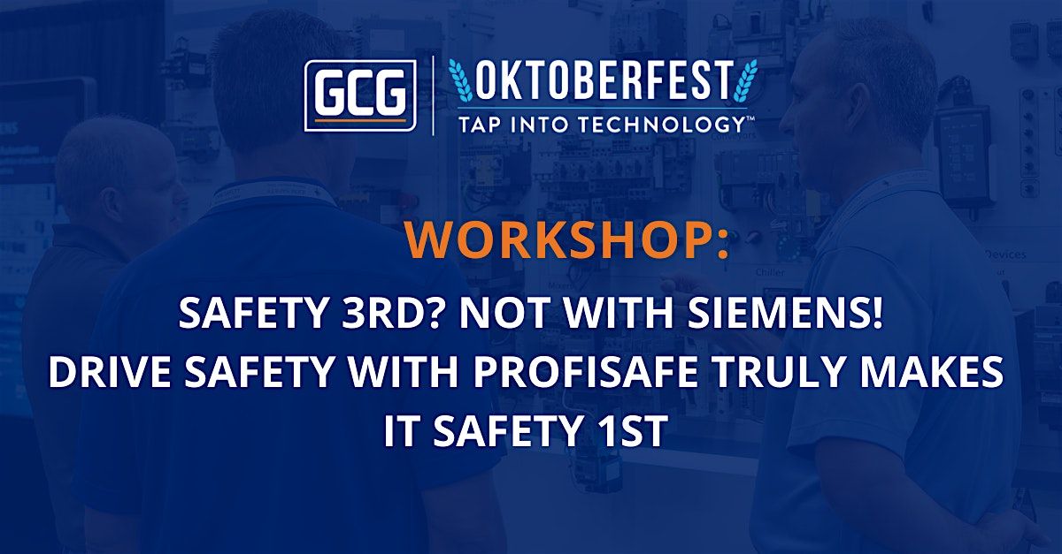 Workshop: Safety 3rd? Not with Siemens! Drive Safety with Profisafe