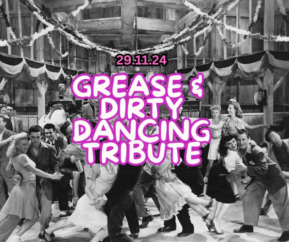 Grease & Dirty Dancing Christmas Tribute Night