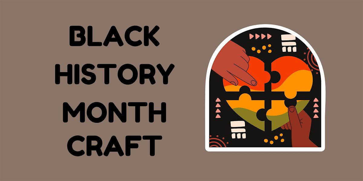 Black History Month Craft @ Lea Bridge Library