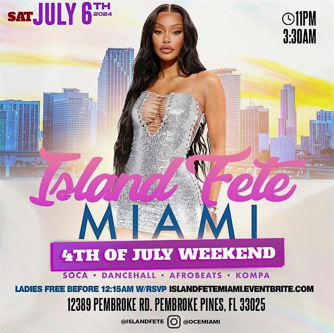 Island Fete Miami - 4th of July Weekend