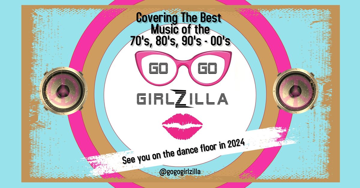 Live Music! - Go Go Girlzilla - No Cover!