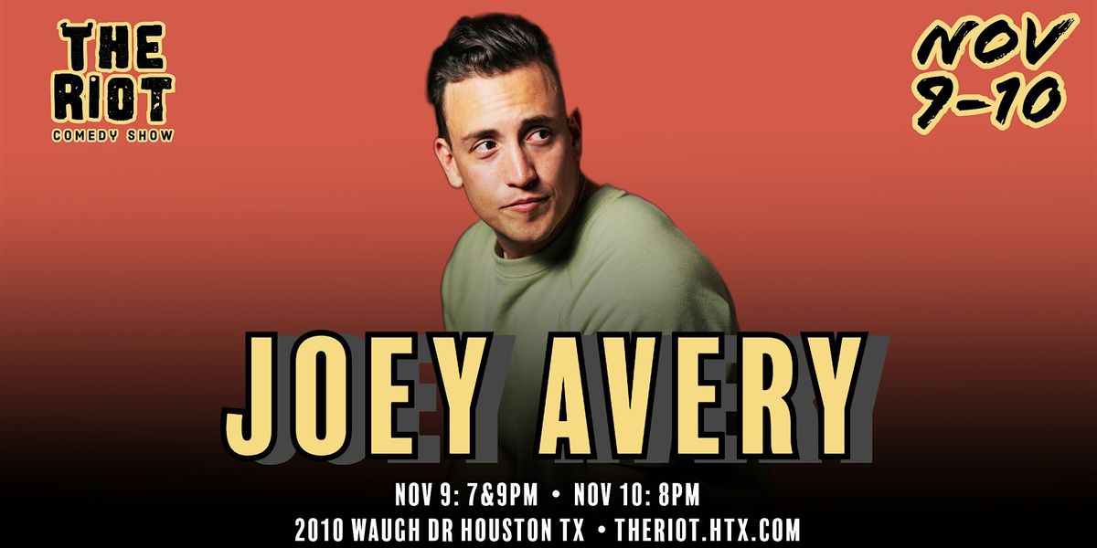 Joey Avery Headlines The Riot Comedy Club (Don't Tell, Comedy Central)