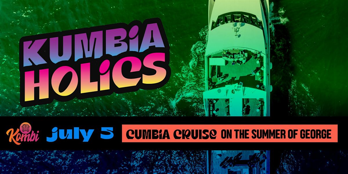 Kumbiaholics: The Ultimate Cumbia Cruise