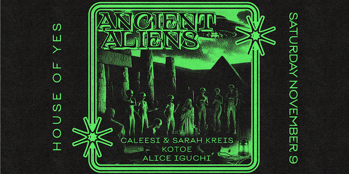 ANCIENT ALIENS \u2022 Caleesi & Sarah Kreis \u2022 Kotoe \u2022 Alice Iguchi