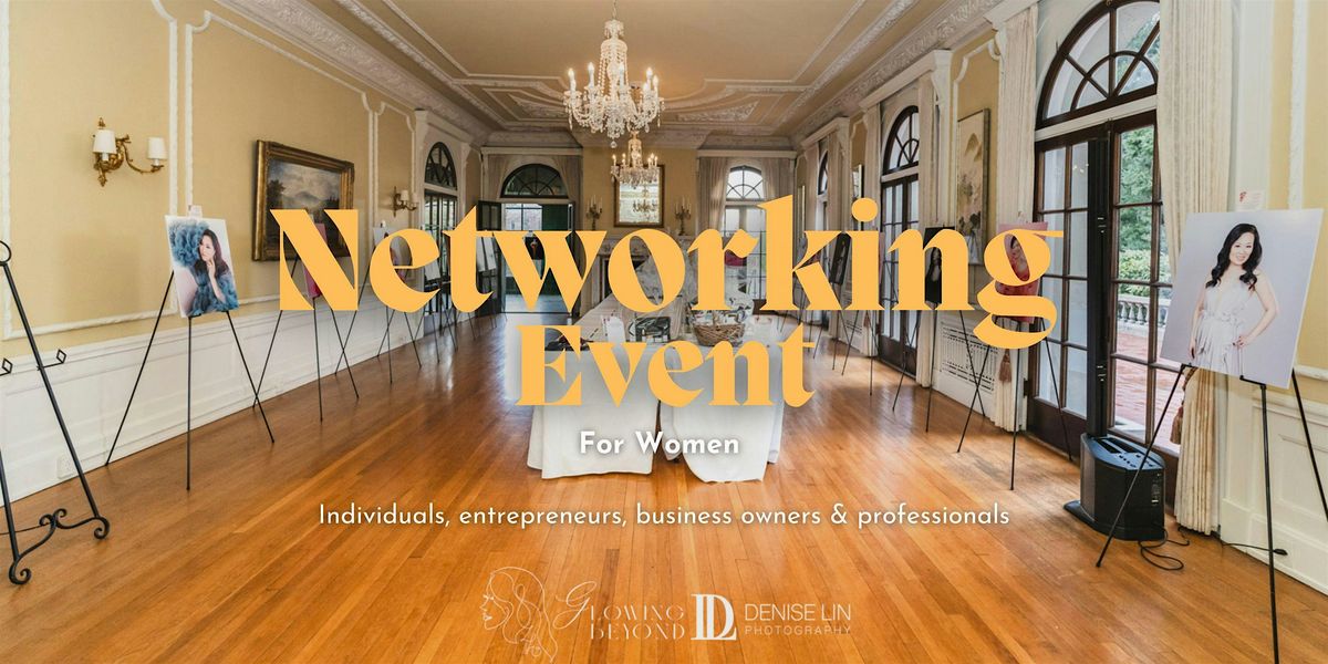 Glowing Beyond: A Networking Event for Women