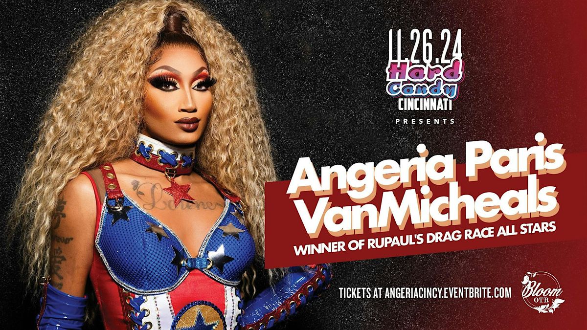 Hard Candy Cincinnati with Angeria Paris VanMicheals