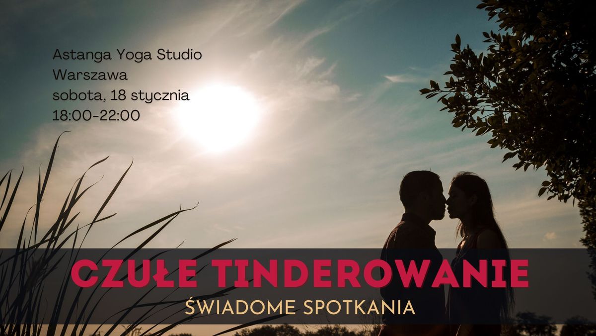 Czu\u0142e Tinderowanie [25-35] - 18.01  - Warszawa 