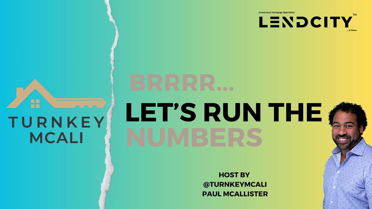 BRRRR's - Let's Run the Numbers Series - Turnkey McAli