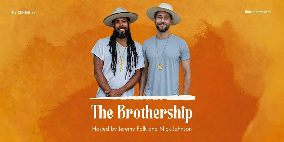 The Brothership with Jeremy Falk and Nick Johnson