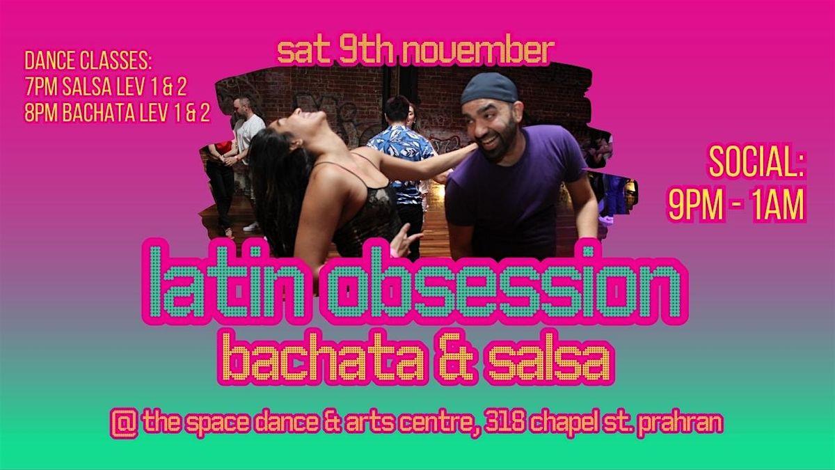 Latin Obsession - Bachata & Salsa at The Space Sat 9th Nov