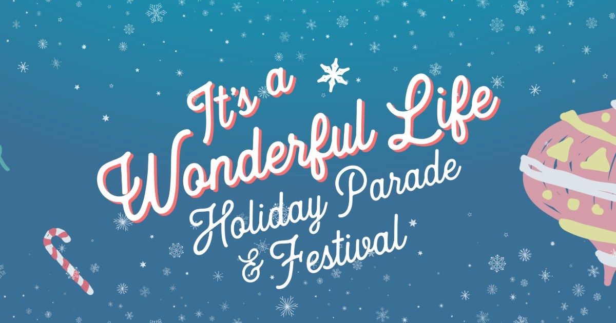 It's A Wonderful Life Holiday Festival