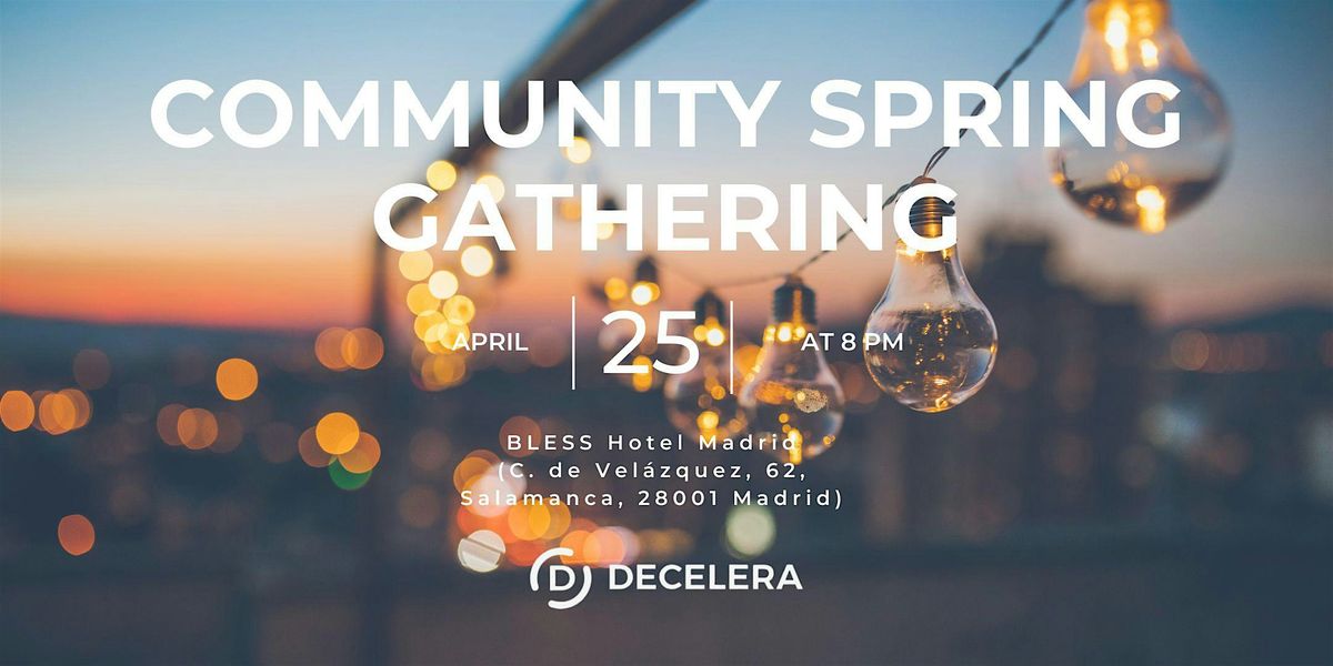 Decelera Community Spring Gathering