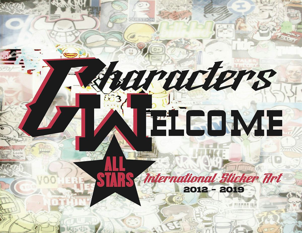 Characters Welcome All Stars: An International Sticker Art Show