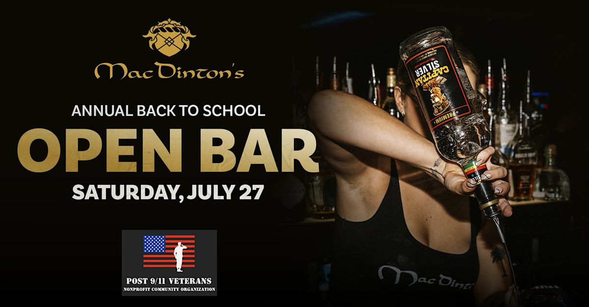 Annual Back to School Open Bar @ MacDinton's!