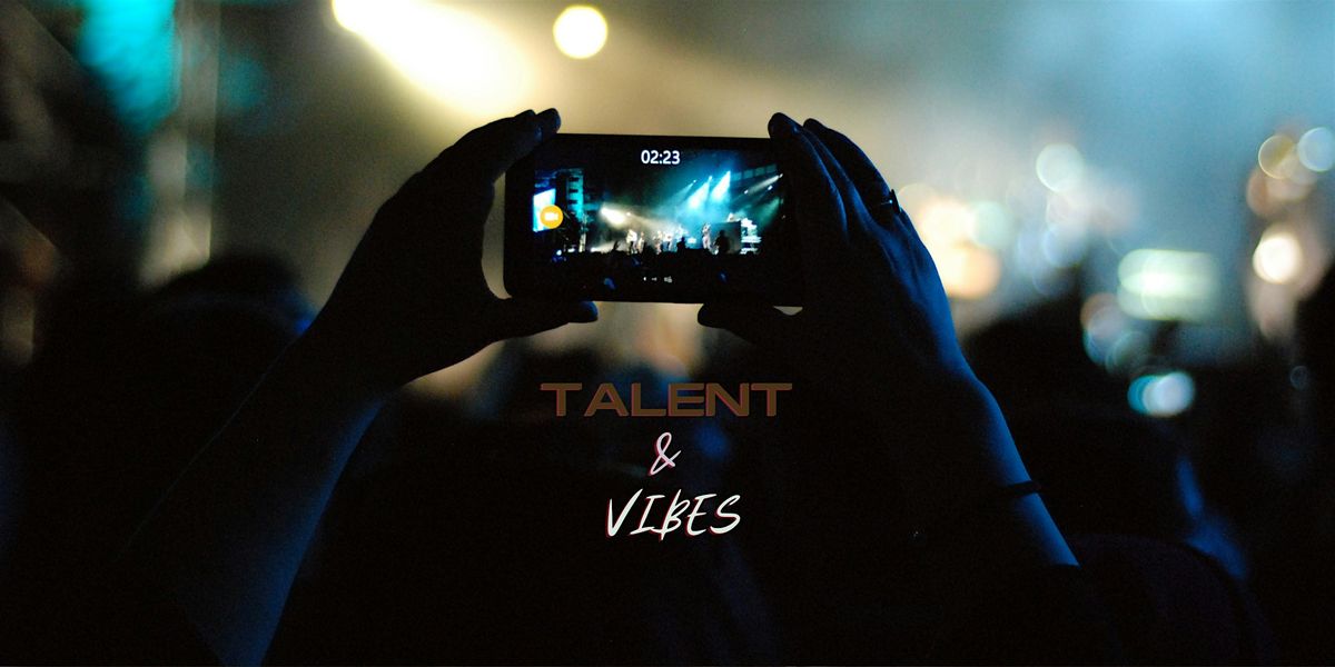 Talent and Vibes (Talent Show)