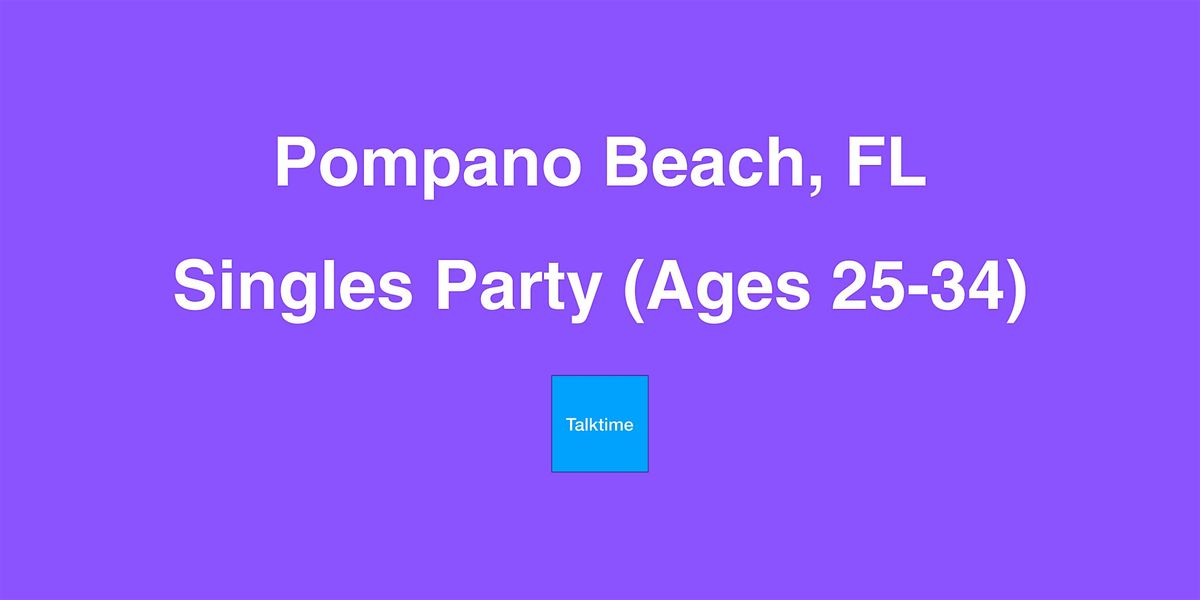 Singles Party (Ages 25-34) - Pompano Beach