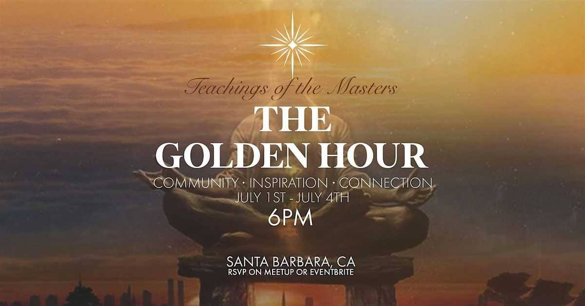 The Golden Hour: Community. Meditation. Tea.