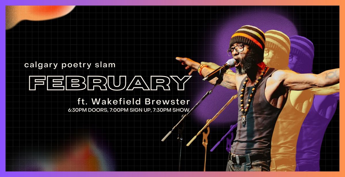 Calgary Poetry Slam ft. WAKEFIELD BREWSTER