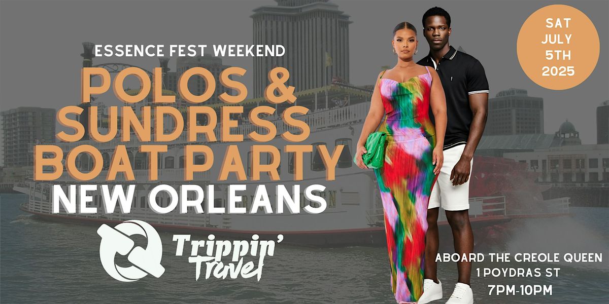 POLO'S & SUNDRESS BOAT PARTY Weekend 2025 (4TH ANNUAL)