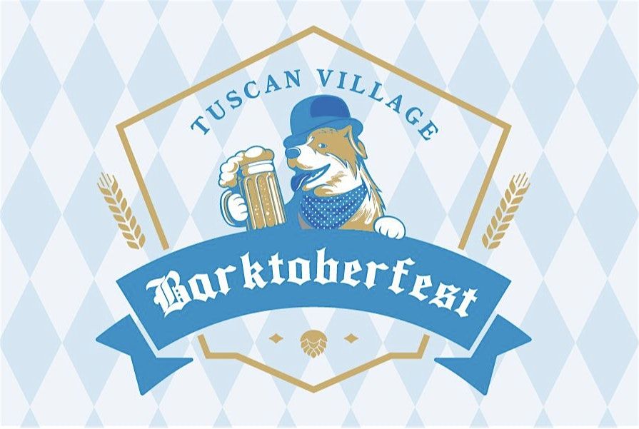 BARKtoberfest at Tuscan Village