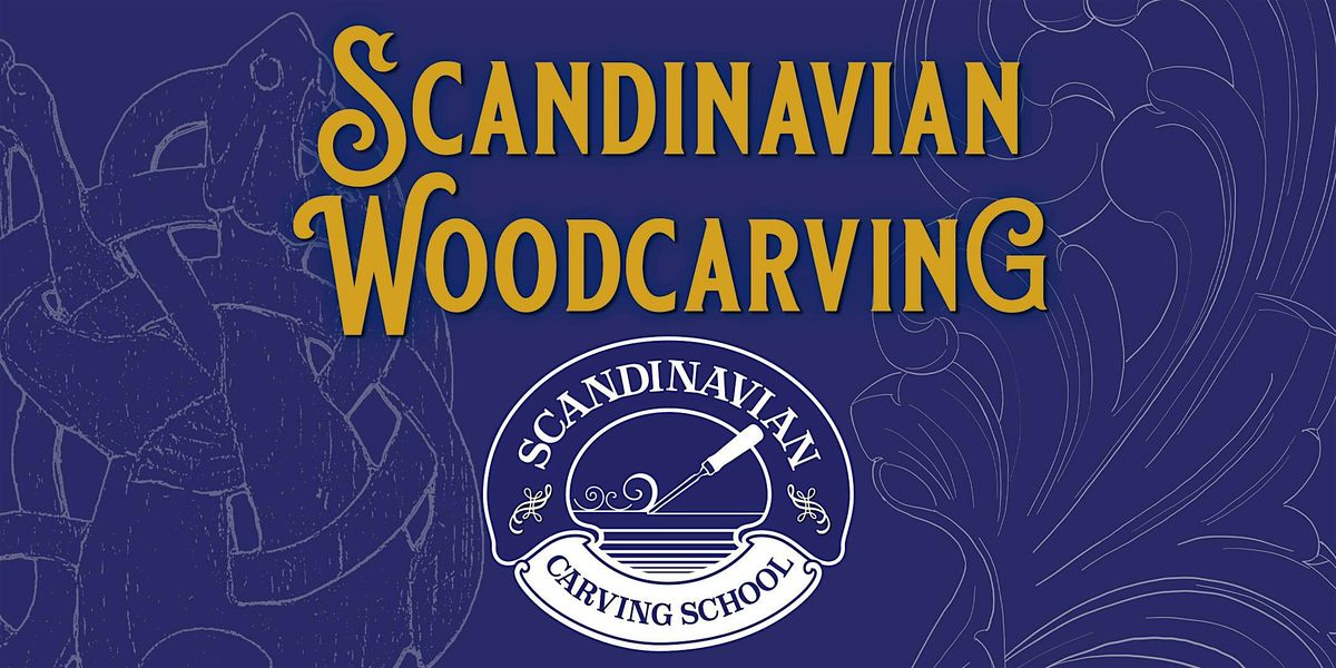 Scandinavian Woodcarving - May 2024
