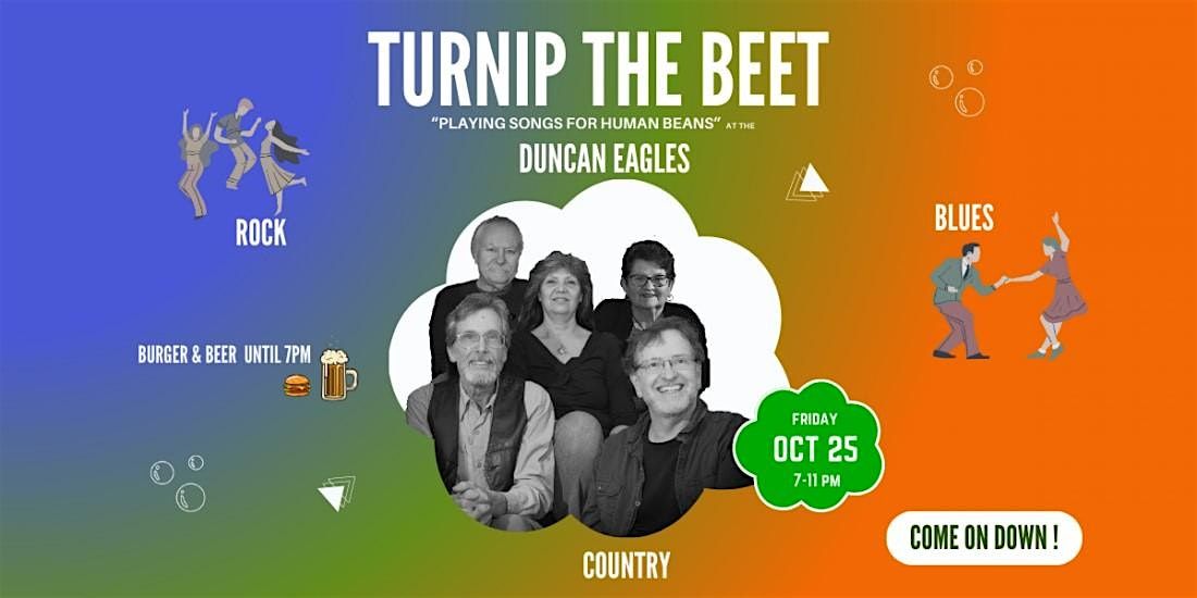 Turnip the Beet (Dance at the Eagles Duncan)