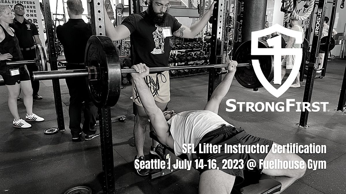StrongFirst Lifter Instructor Certification\u2014Seattle, Washington