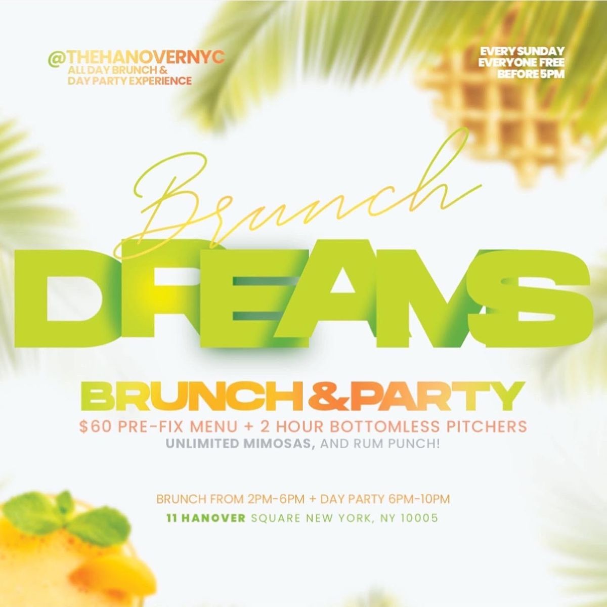 CEO FRESH PRESENTS: "BRUNCH DREAMS\u201d EVERY SUNDAY BRUNCH & DAY PARTY