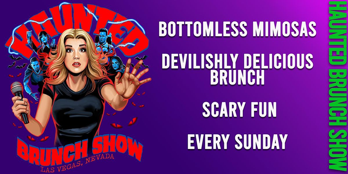 Haunted Brunch Show! Fun horror themed - bottomless mimosa brunch show.
