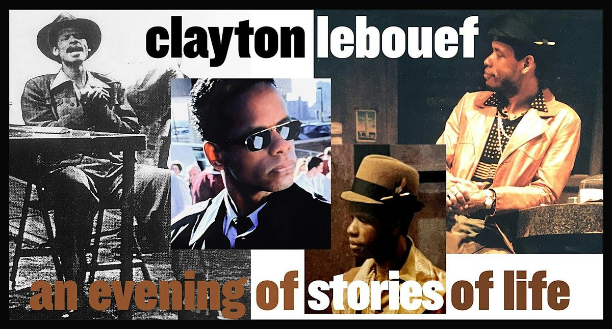 Clayton LeBouef: Stories of A Life