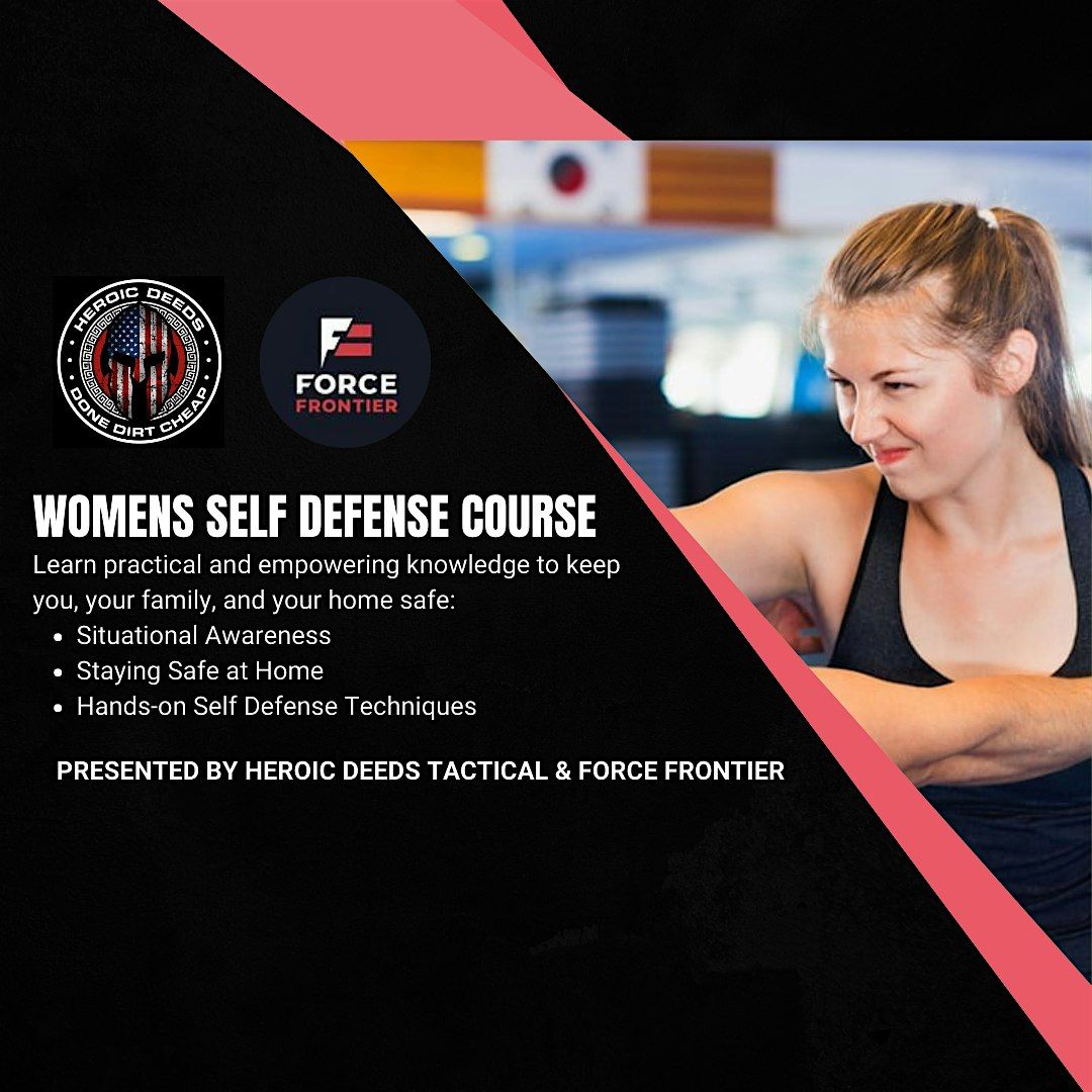 Women's Self Defense Class Presented by Heroic Deeds Tactical