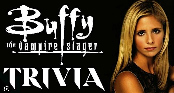 Buffy - The Vampire Slayer - Quiz